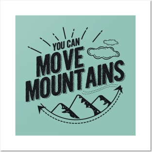 Move Mountains Posters and Art